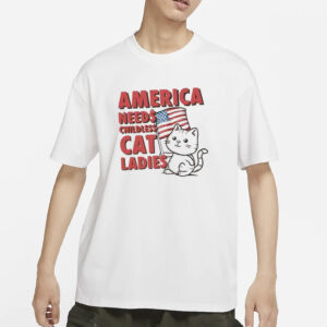 America Needs Childless Cat Ladies Shirt