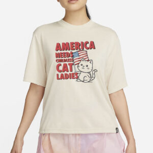 America Needs Childless Cat Ladies Shirt
