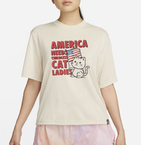 America Needs Childless Cat Ladies Shirt