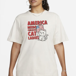 America Needs Childless Cat Ladies Shirt