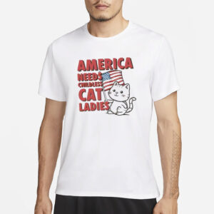 America Needs Childless Cat Ladies Shirt