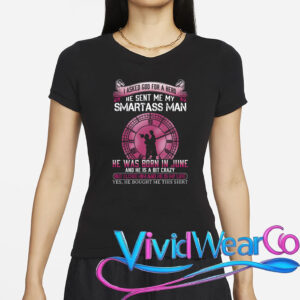 And He Is A Bit Crazy But I Love Him T-Shirt