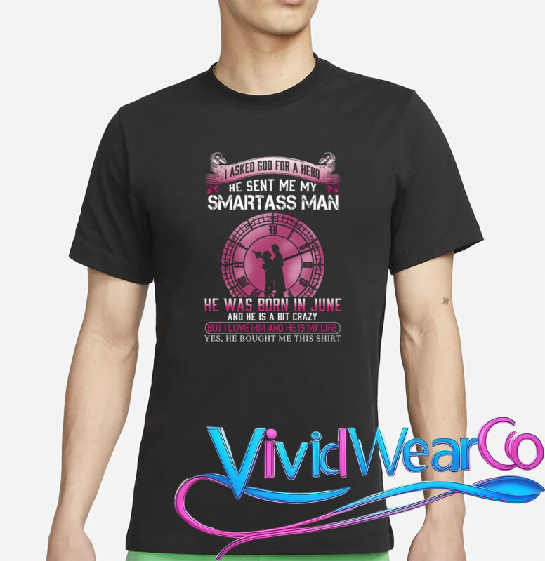 And He Is A Bit Crazy But I Love Him T-Shirt