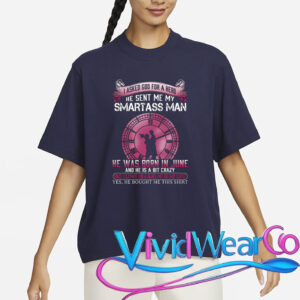 And He Is A Bit Crazy But I Love Him T-Shirt