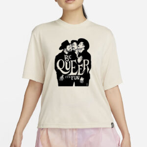 Anthonyhurd Be Queer It's Fun Shirt