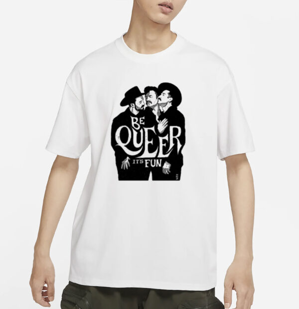 Anthonyhurd Be Queer It's Fun Shirt