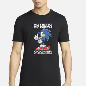 Autistic By Birth Gooner By The Grace Of God T-Shirt