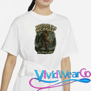 Bigfoot Is In Michigan T-Shirt