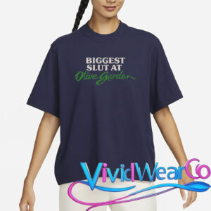 Biggest Slut At Olive Garden T-Shirt