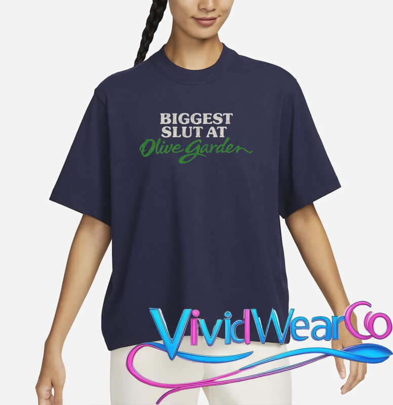 Biggest Slut At Olive Garden T-Shirt