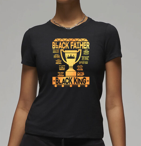 Black Father Black King MVP Dad T-Shirt
