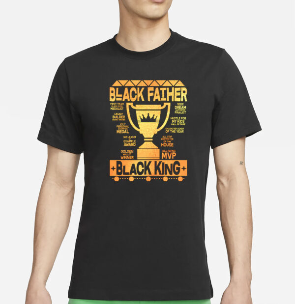 Black Father Black King MVP Dad T-Shirt