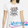 Blessed Is She Who Has Believed That The Lord Would T-Shirt
