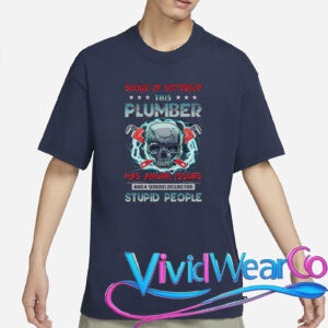 Buckle Up Buttercup This Plumber T-Shirt