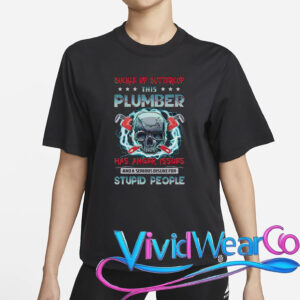 Buckle Up Buttercup This Plumber T-Shirt