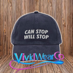 Can Stop, Will Stop Hat
