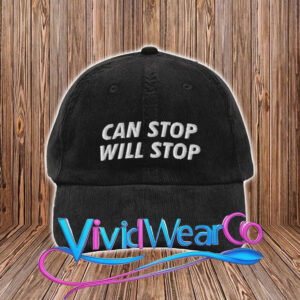 Can Stop, Will Stop Hat