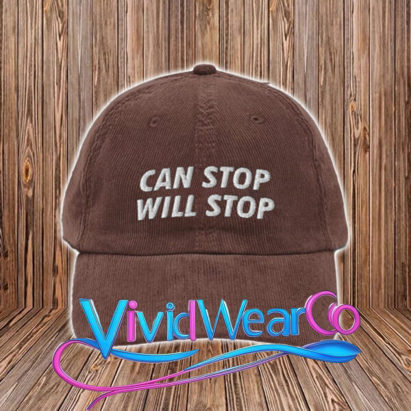 Can Stop, Will Stop Hat