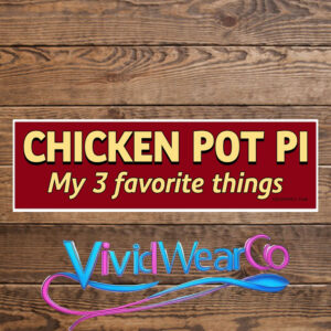 Chicken Pot Pi Bumper Sticker