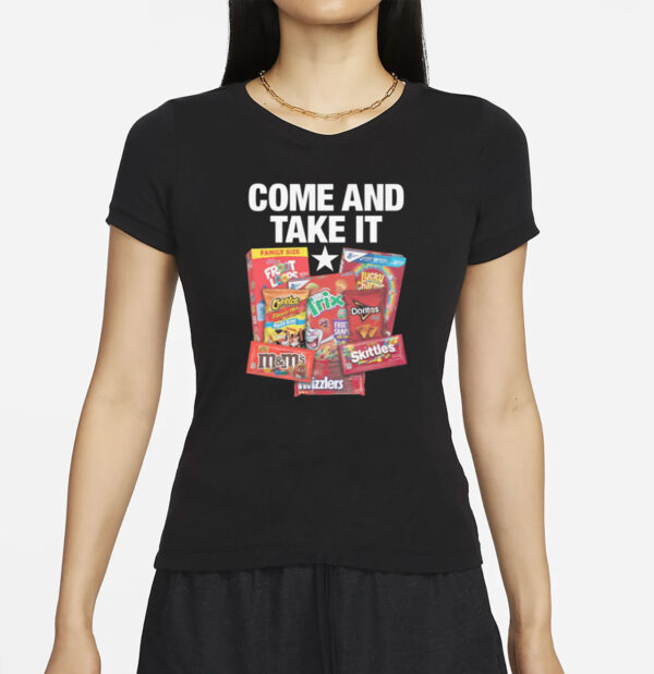 Come And Take It Food Dyes T-Shirt