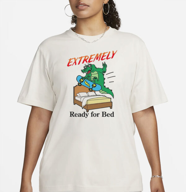 Crocodile Extremely Ready For Bed T-Shirt