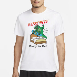 Crocodile Extremely Ready For Bed T-Shirt
