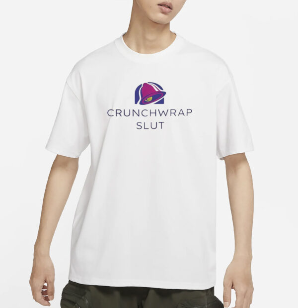 Crunchwrap Slut Taco Bell T-Shirt