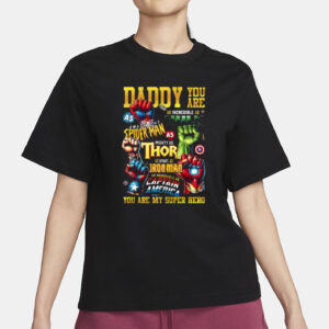 Daddy, You Are My Super Hero Shirt