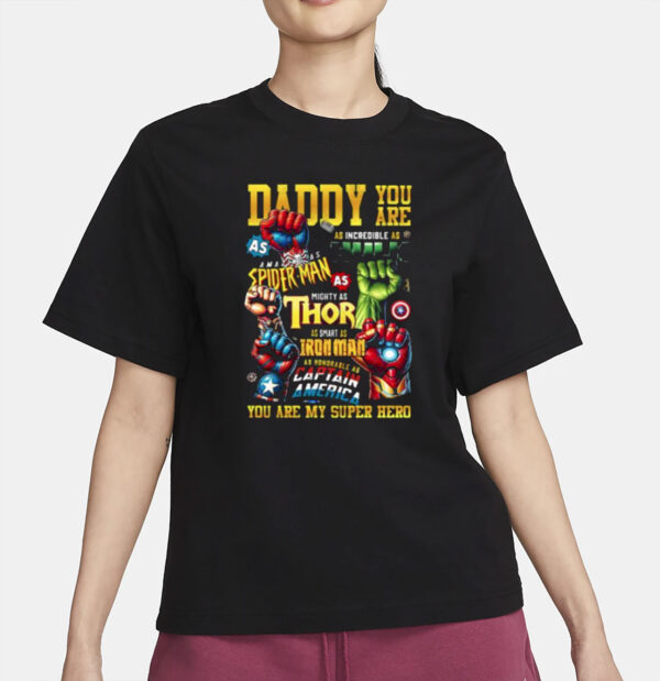 Daddy, You Are My Super Hero Shirt