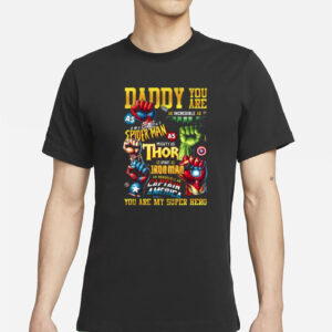 Daddy, You Are My Super Hero Shirt