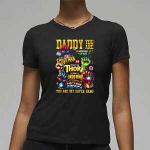 Daddy, You Are My Super Hero Shirt