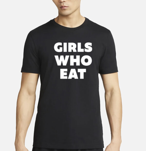 Dellespeegle Girls Who Eat Shirt