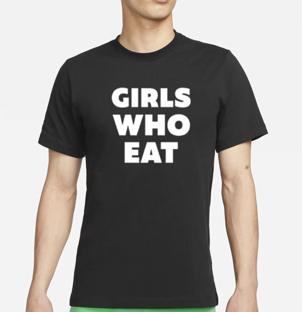 Dellespeegle Girls Who Eat Shirt