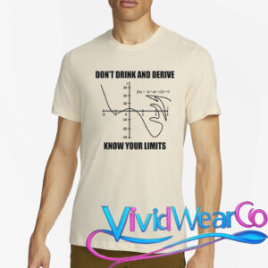 Don’t Drink And Derive Know Your Limits T-Shirt