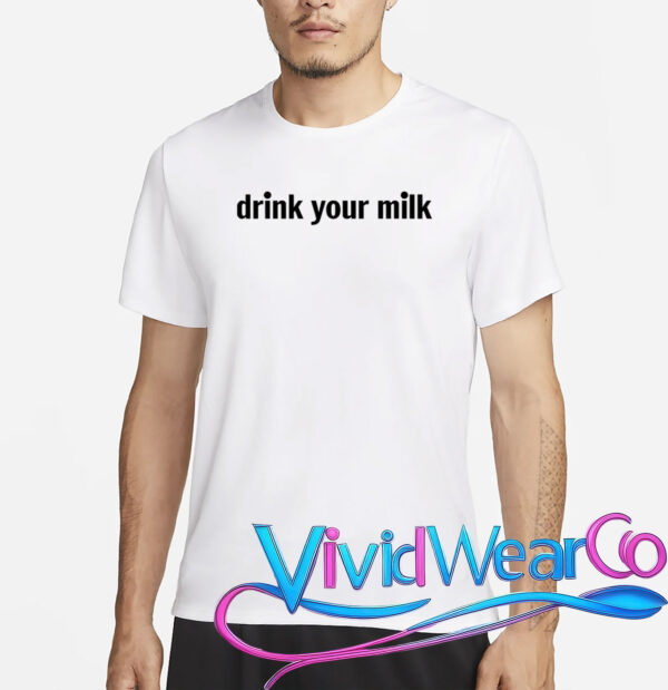 Drink Your Milk Daily Funny Meme T-Shirt