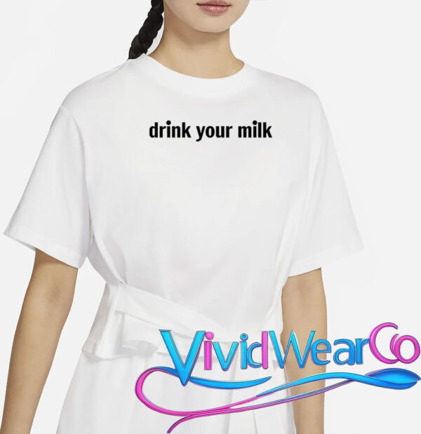 Drink Your Milk Daily Funny Meme T-Shirt