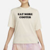 Eat More Cooter Shirt