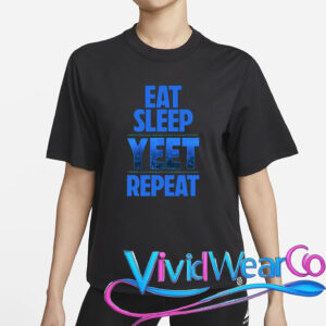 Eat Sleep Yeet Repeat Vintage Yeet Apparel Saying T-Shirt