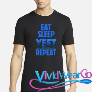 Eat Sleep Yeet Repeat Vintage Yeet Apparel Saying T-Shirt