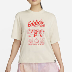Eddie's Deli Hail Ham The Last Podcast On The Left Shirt