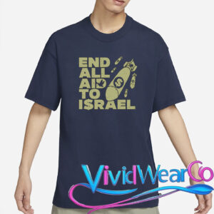 End All Aid To Israel T-Shirt
