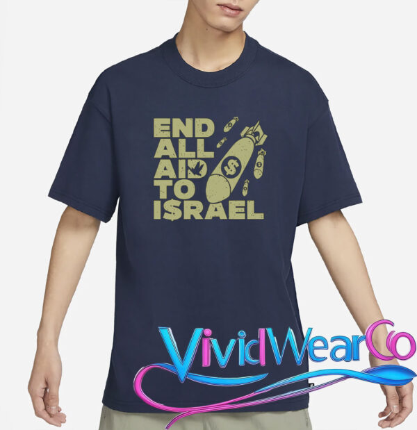 End All Aid To Israel T-Shirt