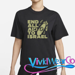 End All Aid To Israel T-Shirt
