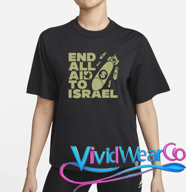 End All Aid To Israel T-Shirt