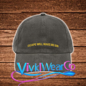 Escape Will Make Me God Hat