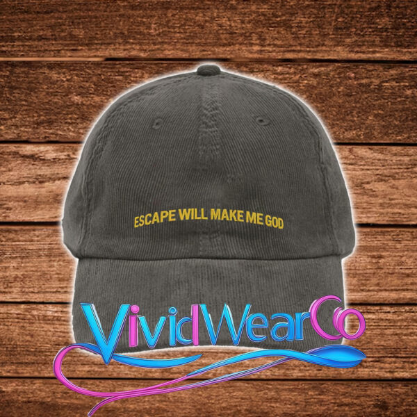Escape Will Make Me God Hat