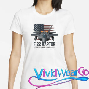 F-22 Raptor Stealth Speed Superiority T-Shirt