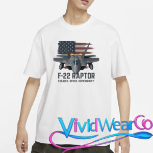 F-22 Raptor Stealth Speed Superiority T-Shirt