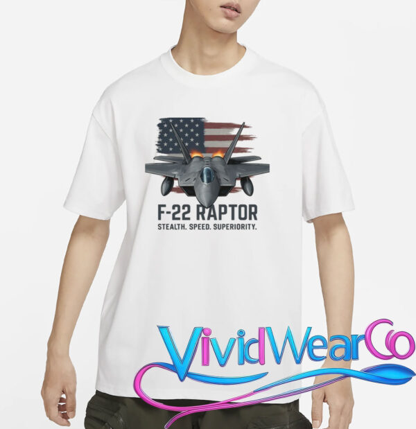 F-22 Raptor Stealth Speed Superiority T-Shirt