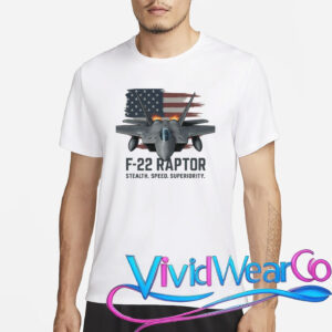 F-22 Raptor Stealth Speed Superiority T-Shirt